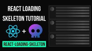 React Loading Skeleton Tutorial