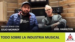 Todo Sobre la Industria Musical - Joel Hamilton y Julio Monroy