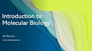 Introduction to Molecular Biology - The Complete Basics