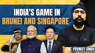 India's Game In Brunei And Singapore | China Countered | Geopolitics Explained