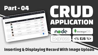 #04 CRUD App With Image Upload Using NodeJs, ExpressJs, MongoDB & EJS Templating Engine