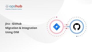 Jira – GitHub Migration & Integration Using OIM