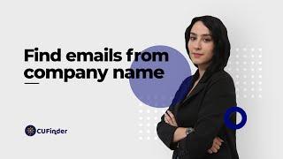 Find Email Addresses by Company Name with CUFinder