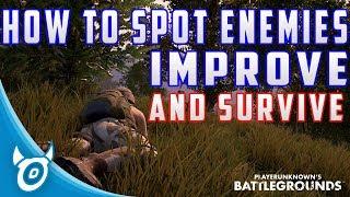 How to Spot Enemy Players in PUBG! (Advanced Tutorial) - PLAYERUNKNOWNS BATTLEGROUNDS TRICKS/GUIDE