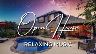 Open House Music Playlist - Relaxing Background Music [2 Hours] 