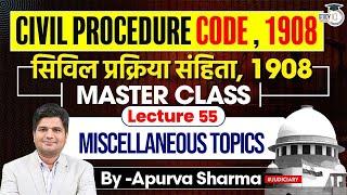 CPC Lecture Series | CPC 1908 Lectures | Miscellaneous Topics #54