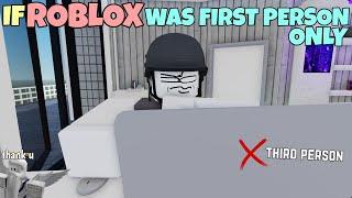 If ROBLOX Was First Person Only