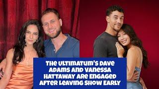 The Ultimatum's Dave Adams and Vanessa Hattaway Are Engaged After Leaving Show Early