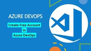 #2 : Create an Account in Azure DevOps | DevOps | Azure DevOps #devops #azure #azuredevops