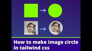 How to make image circle in tailwind css | circle make use tailwind css #circle  #tailwindcss