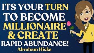 It's Your Turn to Become a Millionaire Abraham Hicks 2024