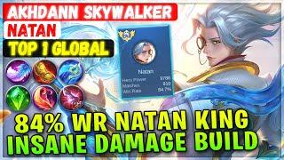 84% Win Rate Natan King Insane Damage Build [ Top 1 Global Natan ] Akhdann Skywalker - Mobile Legend