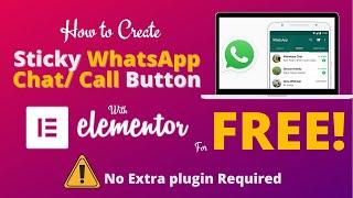 Create WhatsApp Chat/ Call Button With Elementor For Free! | Without any Plugin