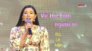 Về Hà Tĩnh người ơi - Bùi Lê Mận