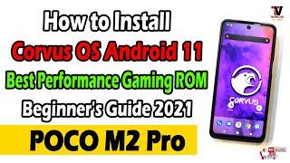 How to Install Corvus OS 14.5 Android 11 on Redmi Note 9 Pro/9s/Max/PocoM2Pro | Best Gaming ROM |