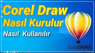 CorelDRAW Nereden indirilir. Nasıl Kurulur. Nasıl Kullanılır.