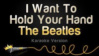 The Beatles - I Want To Hold Your Hand (Karaoke Version)