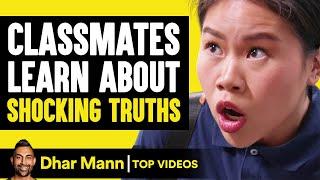 Classmates LEARN About Shocking Truths | Dhar Mann