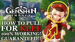 HOW TO ROLL FOR KLEE! 100% WORKING METHOD!! GUARANTEED 5*!!*