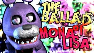 【FNAF MV】THE BALLAD OF MONA LISA - @panicatthedisco