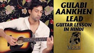 Gulabi Aankhen Jo Teri  - (The Train 1970) - LEAD Guitar Lesson By VEER KUMAR