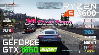 GTX 1660 Super | Ryzen 5 3600 | 20 Games Benchmark