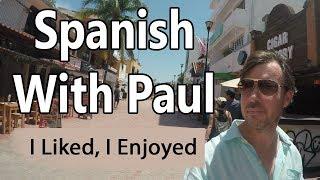 Like & Enjoy... Learn Spanish With Paul