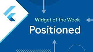 Positioned (Flutter Widget of the Week)