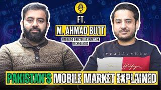 Mobile Mania! Pakistan's $3.8 Billion Market | Ft. Ahmad Butt | Podcast# 76 | Think Digital Podcast