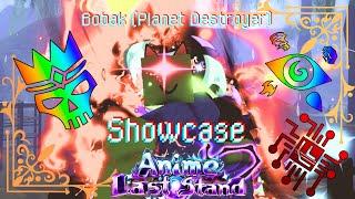 Bobak (Planet Destroyer) Showcase | Anime Last Stand