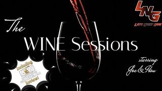 The Late Night Grin #128: The Wine Sessions