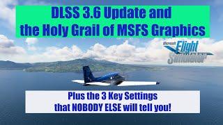 DLSS 3.6 Update & the Best Graphics and Performance You Can Get in MSFS2020