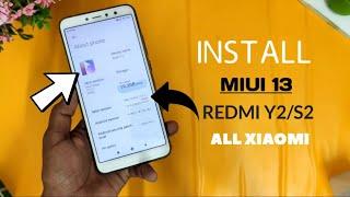 Install MIUI 13 for Redmi Y2/S2 | How To Install MIUI 13 for All Xiaomi, Poco, Redmi & Mi