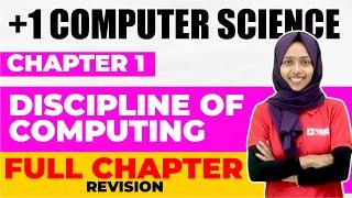 Plus One Computer Science | Chapter 1 | Discipline of Computing | Full Chapter Revision