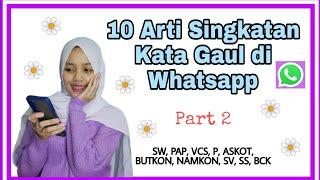 10 Arti Singkatan Kata Gaul di Whatsapp (PART 2)