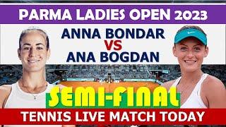 Bondar vs. Bogdan | Parma Ladies Open 2023