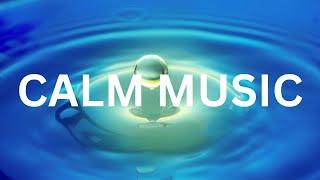 CALM MUSIC - relax and let your mind entre creative zone (1 hour)