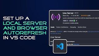 How to Set Up Live Server and Browser Auto Refresh In Visual Studio Code