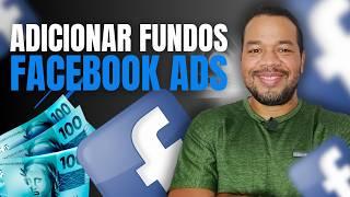 Passo a Passo para Adicionar Fundos no Facebook Ads Fácil e Rápido.