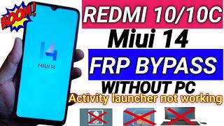 Redmi 10/10c Miui 14.0.5 Frp Bypass Android 13 | Redmi 10c Google Account Bypass Activity launcher 