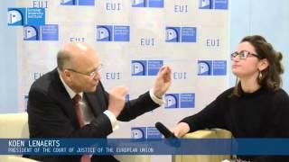 EUI Interviews: Koen Lenaerts, President of the European Court of Justice