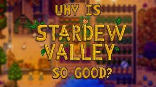 Why is Stardew Valley so Good?