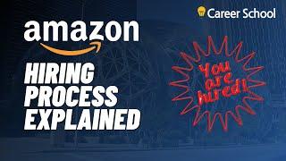 Amazon: Hiring Process Explained (From Online Application, Loop, interview to offer)