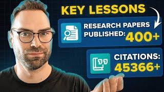 I've Published Over 400 Peer-Reviewed Papers: Here's 5 KEY LESSONS I've Learned