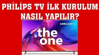 Philips TV İlk Kurulum Nasıl Yapılır?