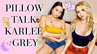 Pillow Talk: Karlee Grey