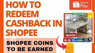 HOW TO REDEEM CASHBACK IN SHOPEE | Shopee App #shopeecoins #cashbackshopee #shopeepay