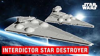 Star Wars:  Discover The Interdictor Star Destroyer Ultimate Weapons