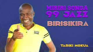 BIRISIKIRA BY MIRIRI SONGA 99 JAZZ BAND