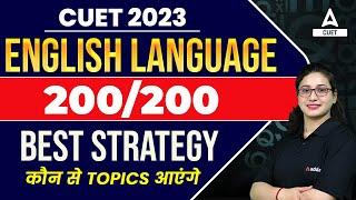 How to Score 200/200 in CUET ? | CUET 2023 English Language Strategy | English Most Important Topics